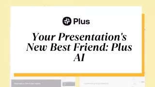 Your Presentation's New Best Friend Plus AI