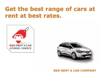 Get the best range of cars at rent at best rates.