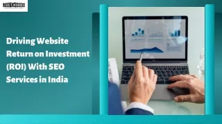 Driving website return on investment (ROI) with SEO Services in India