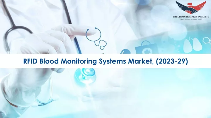 rfid blood monitoring systems market 2023 29