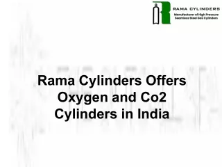 Rama Cylinders Offers Oxygen and Co2 Cylinders in India