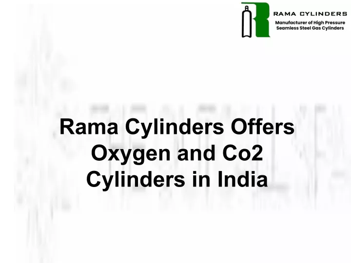 rama cylinders offers oxygen and co2 cylinders