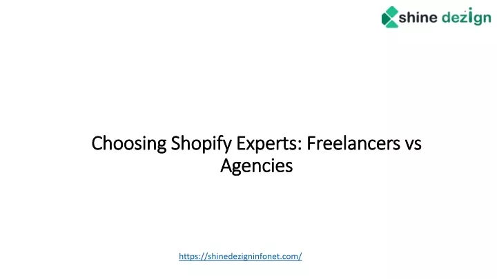 choosing shopify experts freelancers vs agencies