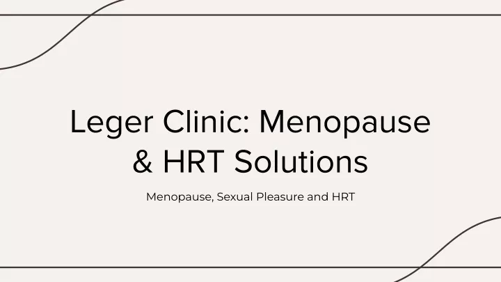 leger clinic menopause hrt solutions
