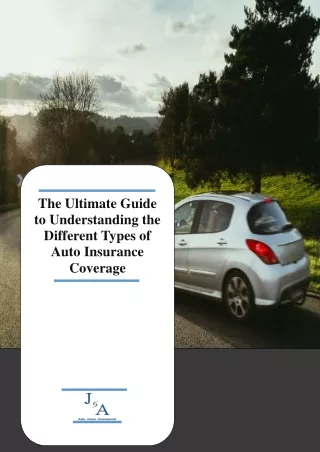 The Ultimate Guide to Understanding the Different Types of Auto Insurance Coverage