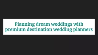 planning dream weddings with premium destination
