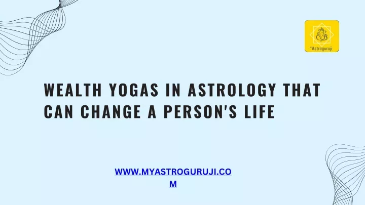 wealth yogas in astrology that can change