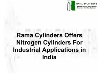 Rama Cylinders Offers Nitrogen Cylinders For Industrial Applications in India