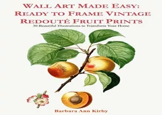 [PDF] Wall Art Made Easy: Ready to Frame Vintage Redoute Fruit Prints: 30 Beauti