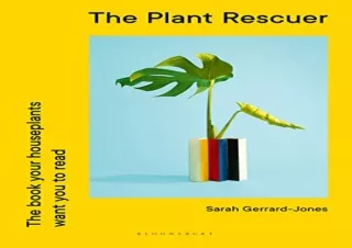 [PDF] The Plant Rescuer: The book your houseplants want you to read Free
