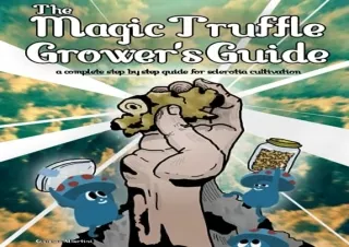 Download The Magic Truffle Grower's Guide: a complete step by step guide to scle