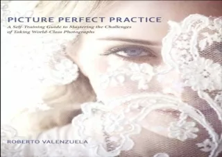 Download Picture Perfect Practice: A Self-Training Guide to Mastering the Challe