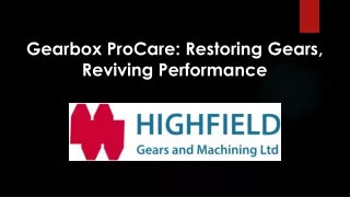 Gearbox ProCare: Restoring Gears, Reviving Performance