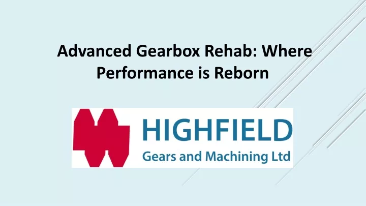 advanced gearbox rehab where performance is reborn