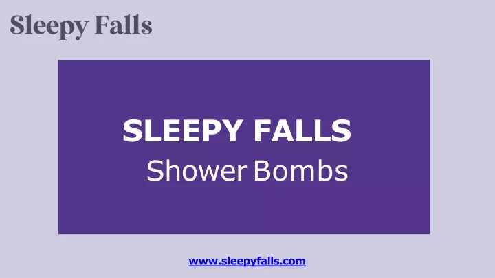 sleepy falls shower bombs