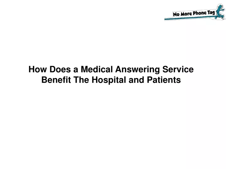 how does a medical answering service benefit