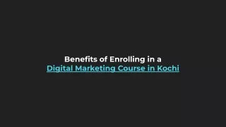 Benefits of Enrolling in a  Digital Marketing Course in Kochi (1)