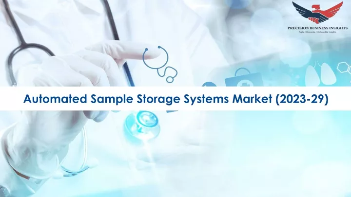 automated sample storage systems market 2023 29