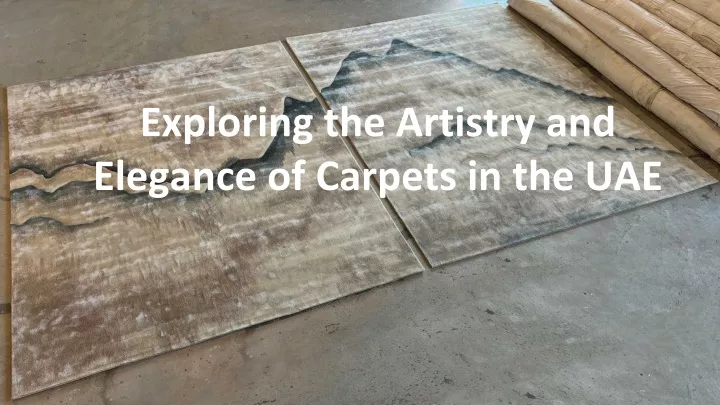 exploring the artistry and elegance of carpets in the uae