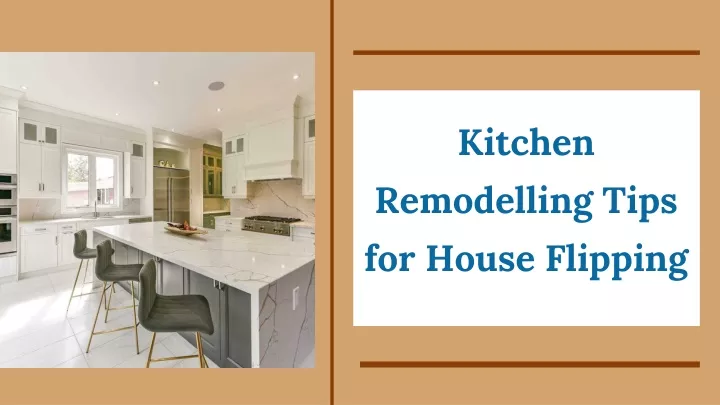 kitchen remodelling tips for house flipping