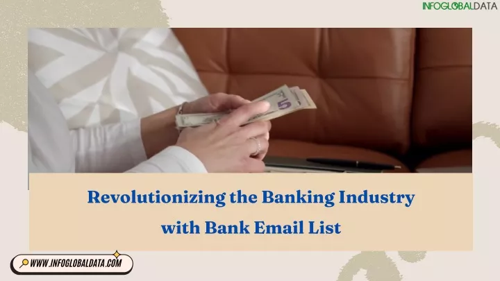 revolutionizing the banking industry