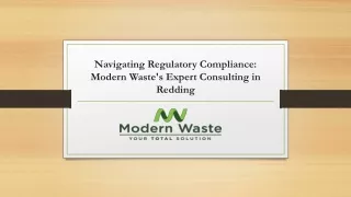 Navigating Regulatory Compliance: Modern Waste's Expert Consulting in Redding