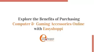 Buy Computer and Gaming Accessories Online with Easyshoppi