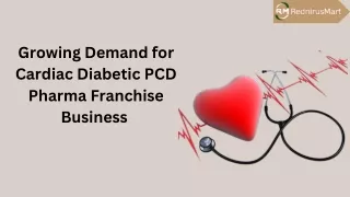 Growing Demand for Cardiac Diabetic PCD Pharma Franchise Business