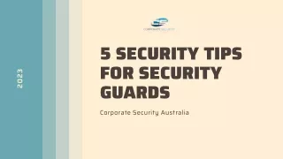 Enhance Security: 5 Essential Tips for Effective Security Guards
