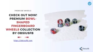 Check Out Now! Premium Bowl-Shaped Fingerboard Wheels Collection by ObsiusFB