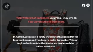 Visit Waterproof Backpacks Australia  Stay Dry on Your Adventures to learn more.