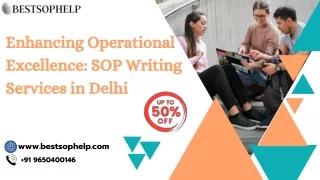 Enhancing Operational Excellence SOP Writing Services in Delhi