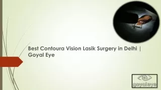Best Contoura Vision Lasik Surgery in Delhi | Goyal Eye