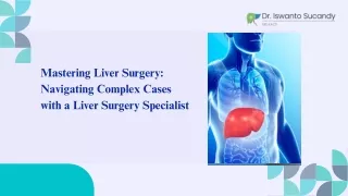 Navigating Complex Cases with a Hepatologist in Tampa , FL