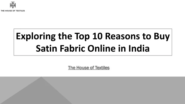 exploring the top 10 reasons to buy satin fabric