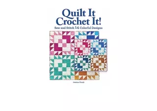 Download Quilt It Crochet It Sew and Stitch 14 Colorful Designs Landauer Beginners Guide for Quilters and Crocheters to