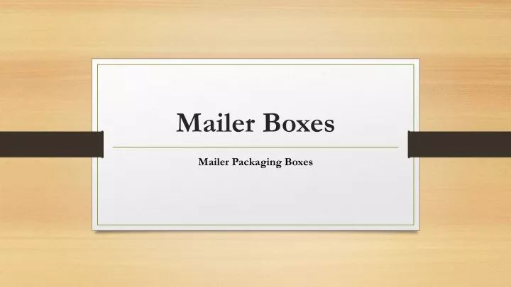 mailer boxes