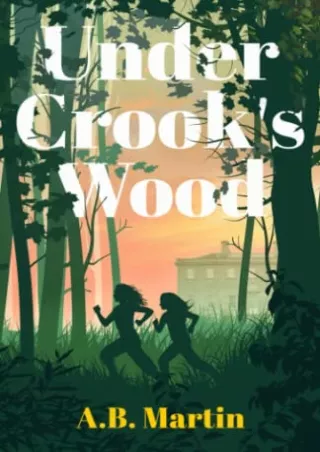 $PDF$/READ/DOWNLOAD Under Crook's Wood: An adventure story for 9-13 year olds (Sophie Watson