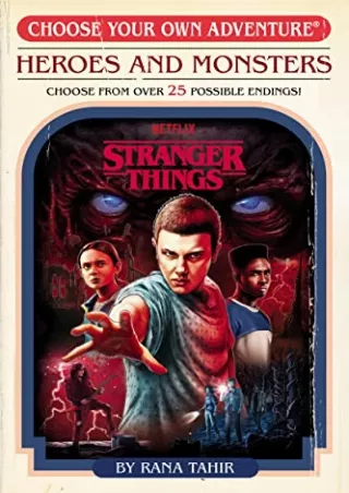 PDF_ Stranger Things: Heroes and Monsters (Choose Your Own Adventure) (Stranger