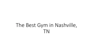 The Best Gym in Nashville, TN