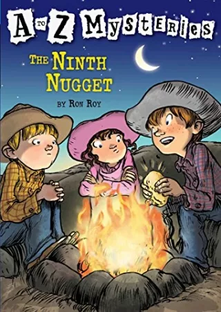[PDF READ ONLINE] The Ninth Nugget (A to Z Mysteries)