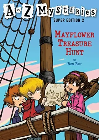 [PDF] DOWNLOAD Mayflower Treasure Hunt (A to Z Mysteries Super Edition, No. 2)