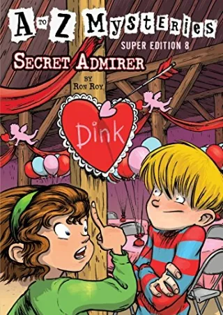 Download Book [PDF] A to Z Mysteries Super Edition #8: Secret Admirer