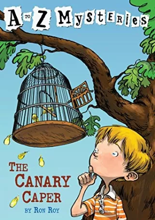 get [PDF] Download The Canary Caper (A to Z Mysteries)