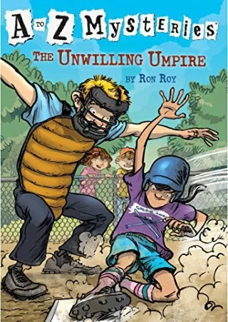 $PDF$/READ/DOWNLOAD The Unwilling Umpire (A to Z Mysteries)