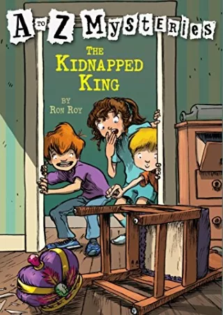 DOWNLOAD/PDF The Kidnapped King (A to Z Mysteries)