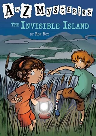 [PDF READ ONLINE] The Invisible Island (A to Z Mysteries)