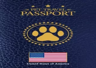 FREE READ [PDF] Pet Passport US & Medical Record, for Pet Health and Travel Size 6x 9: normal USA passport size this Pet