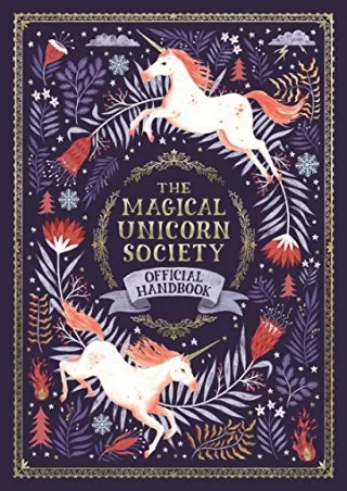 [PDF READ ONLINE] The Magical Unicorn Society Official Handbook (The Magical Unicorn Society, 1)