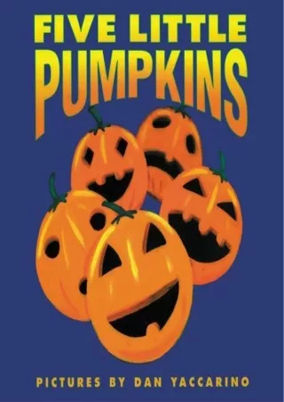 get [PDF] Download Five Little Pumpkins: A Fall and Halloween Book for Kids (Harper Growing Tree)